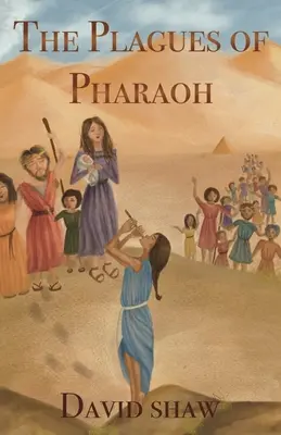 Plăgile lui Faraon - The Plagues of Pharaoh