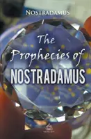 Profețiile lui Nostradamus - The Prophecies of Nostradamus