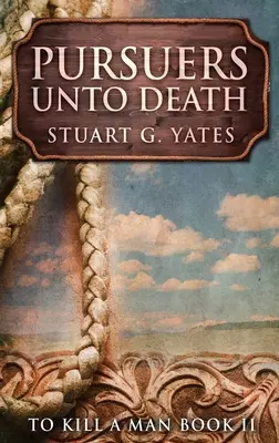 Pursuers Unto Death: Large Print Hardcover Edition