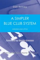 Un sistem Blue Club mai simplu: Stilul Mississauga - A Simpler Blue Club System: Mississauga Style