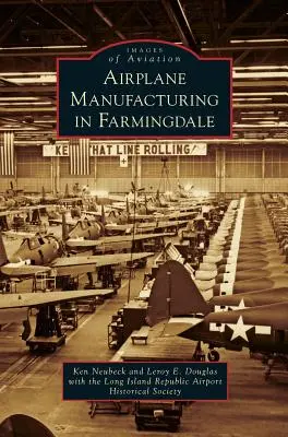 Fabricarea avioanelor în Farmingdale - Airplane Manufacturing in Farmingdale