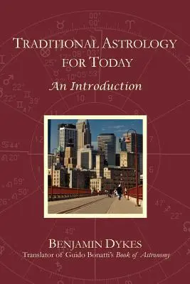 Astrologia tradițională pentru astăzi: O introducere - Traditional Astrology for Today: An Introduction