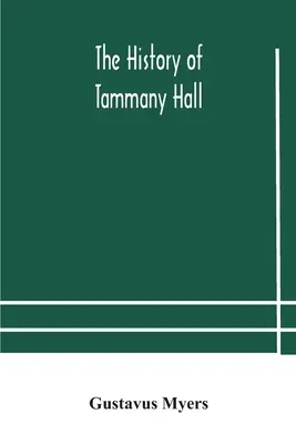 Istoria Tammany Hall - The history of Tammany Hall