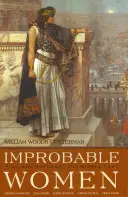 Femei Improbabile: Cinci femei care au explorat Orientul Mijlociu - Improbable Women: Five Who Explored the Middle East