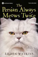 Persanul miaună întotdeauna de două ori - The Persian Always Meows Twice