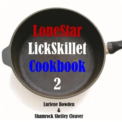 Lonestar Lickskillet volumul doi - Lonestar Lickskillet Volume Two