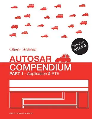 Compendiu AUTOSAR - Partea 1: Aplicație și RTE - AUTOSAR Compendium - Part 1: Application & RTE