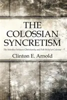 Sincretismul colosian - The Colossian Syncretism