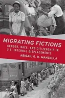 Ficțiuni migratoare: Gen, rasă și cetățenie în deplasările interne din SUA - Migrating Fictions: Gender, Race, and Citizenship in U.S. Internal Displacements