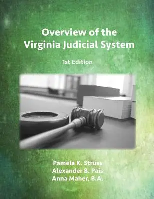Prezentare generală a sistemului judiciar din Virginia, ediția 1 - Overview of the Virginia Judicial System, 1st Edition