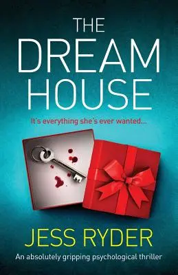 Casa de vis: Un thriller psihologic absolut captivant - The Dream House: An absolutely gripping psychological thriller