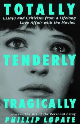 Complet, tandru, tragic - Totally, Tenderly, Tragically