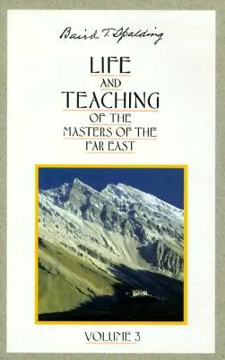 Viața și învățătura maeștrilor din Orientul Îndepărtat (Life and Teaching of the Masters of the Far East) - Life and Teaching of the Masters of the Far East