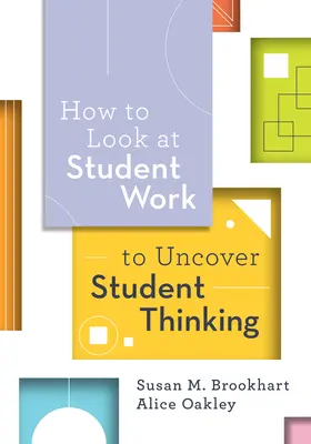 Cum să vă uitați la lucrările elevilor pentru a descoperi gândirea elevilor - How to Look at Student Work to Uncover Student Thinking