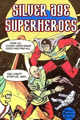 Super-eroi din Epoca de Argint - Silver Age Superheroes