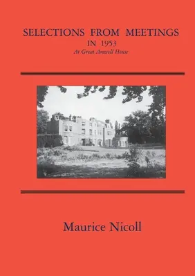 Selecțiuni din întâlnirile din 1953: La Casa Great Amwell - Selections from Meetings in 1953: At Great Amwell House