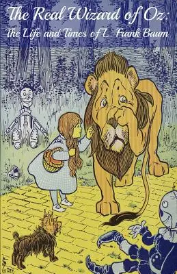 Enciclopedia Vrăjitorul din Oz: Ghidul final al personajelor, ținuturilor, politicii și istoriei din Oz (The Ultimate Guide to the Characters, Lands, Politics, and History of Oz) - The Wizard of Oz Encyclopedia: The Ultimate Guide to the Characters, Lands, Politics, and History of Oz