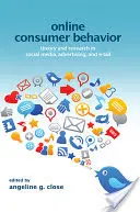 Comportamentul consumatorilor online: Teorie și cercetare în social media, publicitate și comerț electronic - Online Consumer Behavior: Theory and Research in Social Media, Advertising and E-Tail