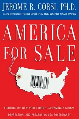 America de vânzare: Lupta împotriva Noii Ordini Mondiale, supraviețuirea unei depresiuni globale și păstrarea suveranității Statelor Unite ale Americii - America for Sale: Fighting the New World Order, Surviving a Global Depression, and Preserving U.S.A. Sovereignty