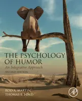 Psihologia umorului: O abordare integrativă - The Psychology of Humor: An Integrative Approach