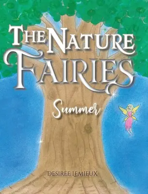 The Nature Fairies: Summer