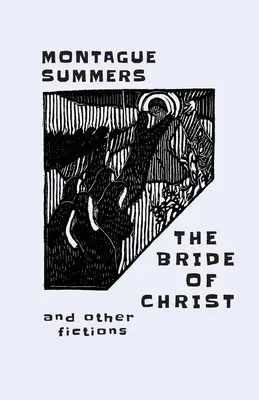 Mireasa lui Hristos: și alte ficțiuni - The Bride of Christ: and Other Fictions