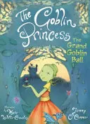 Prințesa Goblin: Marele bal al goblinilor - The Goblin Princess: The Grand Goblin Ball