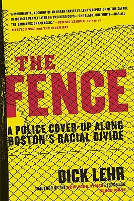 The Fence: O mușamalizare a poliției de-a lungul diviziunii rasiale din Boston - The Fence: A Police Cover-Up Along Boston's Racial Divide