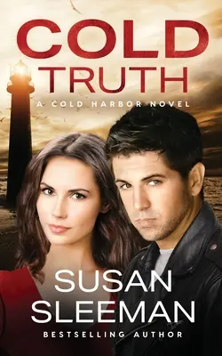 Cold Truth: Cold Harbor - Cartea 2 - Cold Truth: Cold Harbor - Book 2