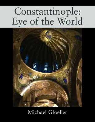 Constantinopol: Ochiul lumii - Constantinople: Eye of the World