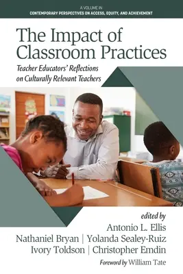 Impactul practicilor la clasă: Reflecțiile formatorilor de profesori asupra profesorilor relevanți din punct de vedere cultural - The Impact of Classroom Practices: Teacher Educators' Reflections on Culturally Relevant Teachers