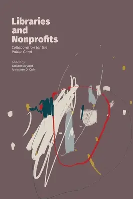Biblioteci și organizații nonprofit: Colaborare pentru binele public - Libraries and Nonprofits: Collaboration for the Public Good