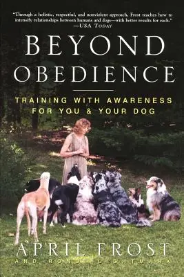 Beyond Obedience: Dresaj conștient pentru tine și câinele tău - Beyond Obedience: Training with Awareness for You & Your Dog