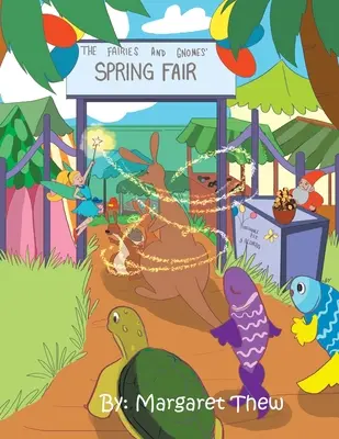Târgul de primăvară al zânelor și gnomilor - The Fairies and Gnomes' Spring Fair
