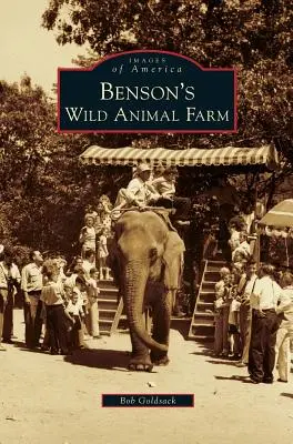 Ferma de animale sălbatice a lui Benson - Benson's Wild Animal Farm