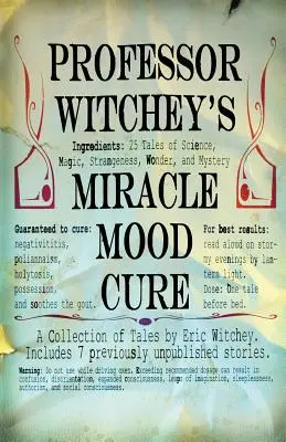 Cura miraculoasă pentru starea de spirit a profesorului Witchey - Professor Witchey's Miracle Mood Cure