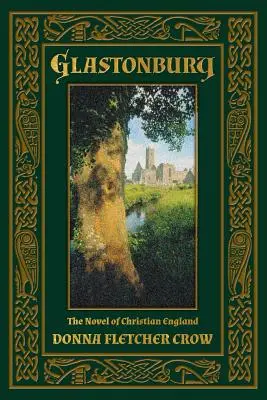 Glastonbury: Romanul Angliei creștine - Glastonbury: The Novel of Christian England