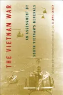Războiul din Vietnam: O evaluare făcută de generalii din Vietnamul de Sud - The Vietnam War: An Assessment by South Vietnam's Generals