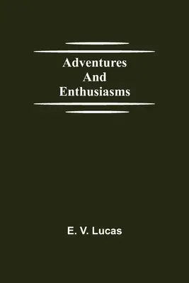 Aventuri și entuziasme - Adventures and Enthusiasms