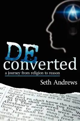 Deconvertit: O călătorie de la religie la rațiune - Deconverted: A Journey from Religion to Reason