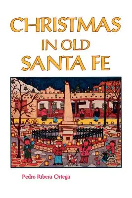 Crăciunul în vechiul Santa Fe - Christmas in Old Santa Fe