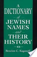 Un dicționar de nume evreiești și istoria lor - A Dictionary of Jewish Names and Their History
