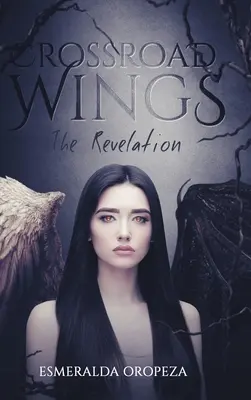 Aripi de răscruce: Revelația - Crossroad Wings: The Revelation