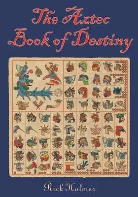 Cartea aztecă a destinului - The Aztec Book of Destiny
