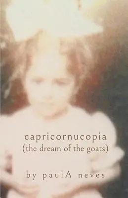 Capricornucopia: (Visul caprelor) - Capricornucopia: (the Dream of the Goats)
