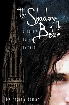 Umbra ursului: O poveste de basm reluată - The Shadow of the Bear: A Fairy Tale Retold