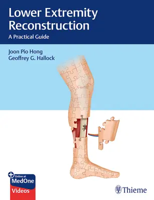 Lower Extremity Reconstruction: Un ghid practic - Lower Extremity Reconstruction: A Practical Guide