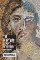 Dionysian Gospel: A patra Evanghelie și Euripide - Dionysian Gospel: The Fourth Gospel and Euripides