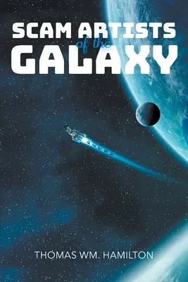 Artiștii escroci ai galaxiei - Scam Artists of the Galaxy