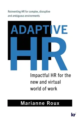 Adaptive HR: Resurse umane de impact pentru lumea nouă și virtuală a muncii - Adaptive HR: Impactful HR for the New and Virtual World of Work
